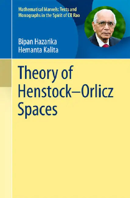 Theory of Henstock-Orlicz Spaces by Bipan Hazarika