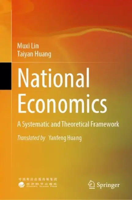 National Economics: A Systematic and Theoretical Framework by Muxi Lin