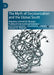 The Myth of Decolonization and the Global South: Mapping Coloniality Through Pakistani International Relations by Ahmed W. Waheed