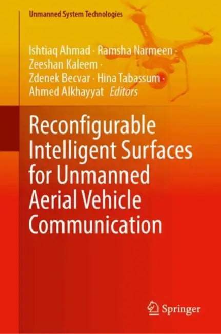 Reconfigurable Intelligent Surfaces for Unmanned Aerial Vehicle Communication by Ishtiaq Ahmad, Ramsha Narmeen, Zeeshan Kaleem