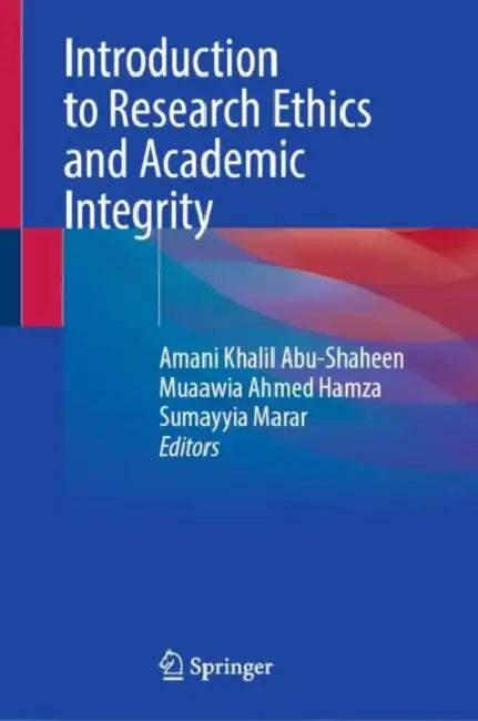 Introduction to Research Ethics and Academic Integrity by Amani Khalil Abu-Shaheen
