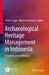 Archaeological Heritage Management in Indonesia: Prospects and Challenges by Peter V. Lape, Marlon Ririmasse