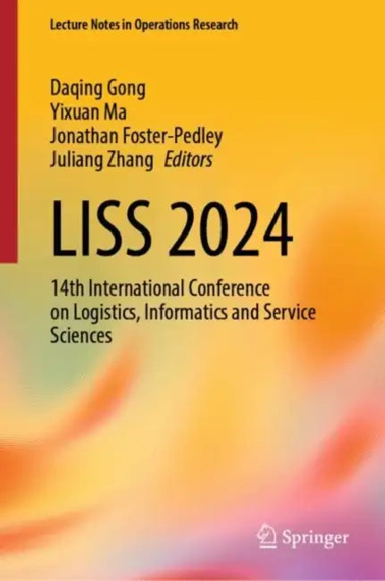 LISS 2024: 14th International Conference on Logistics, Informatics and Service Sciences by Daqing Gong
