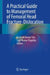 A Practical Guide to Management of Femoral Head Fracture-Dislocation by Ramesh Kumar Sen