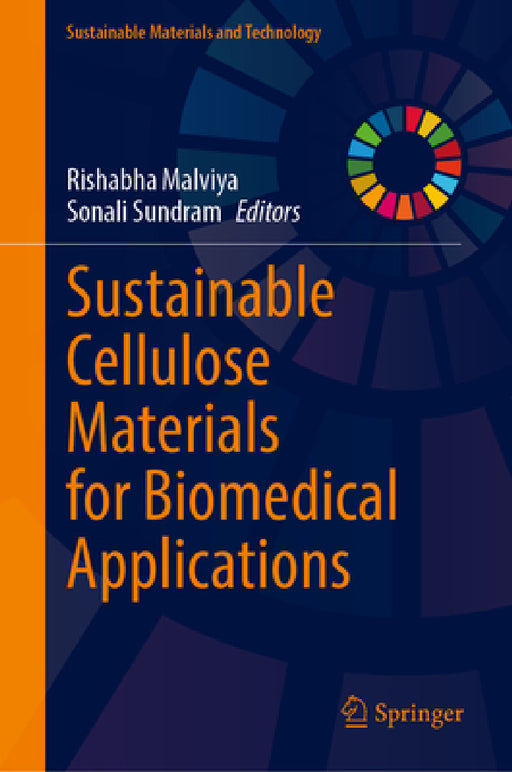 Sustainable Cellulose Materials for Biomedical Applications by Rishabha Malviya, Sonali Sundram