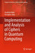 Implementation and Analysis of Ciphers in Quantum Computing by Anubhab Baksi