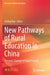 New Pathways of Rural Education in China: Dynamic Changes of Small Schools by Jialing Han