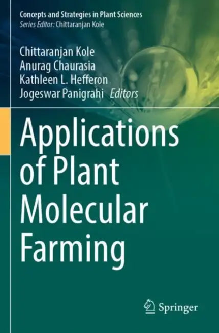 Applications of Plant Molecular Farming by Chittaranjan Kole