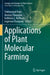 Applications of Plant Molecular Farming by Chittaranjan Kole