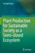 Plant Production for Sustainable Society as a Semi-closed Ecosystem by Yoshiaki Kitaya