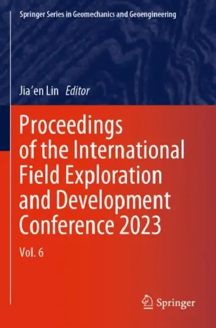 Proceedings of the International Field Exploration and Development Conference 2023 by Jia'en Lin