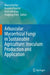 Arbuscular Mycorrhizal Fungi in Sustainable Agriculture: Inoculum Production and Application by Manoj Parihar