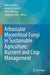 Arbuscular Mycorrhizal Fungi in Sustainable Agriculture: Nutrient and Crop Management by Manoj Parihar