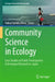 Community Science in Ecology: Case Studies of Public Participation in Ecological Research in Japan by Yukari Suzuki-Ohno