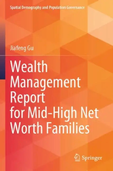 Wealth Management Report for Mid-High Net Worth Families by Jiafeng Gu