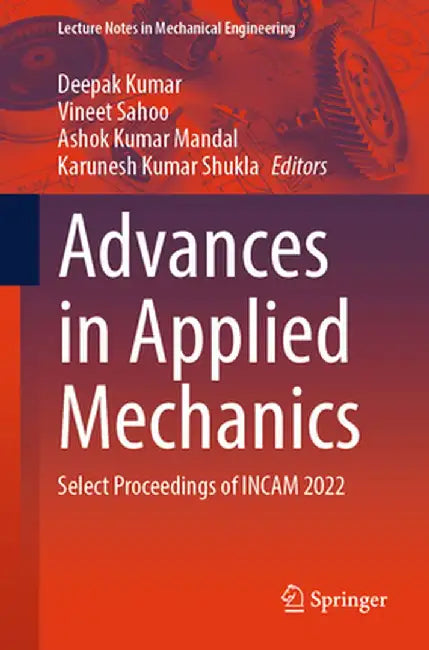 Advances in Applied Mechanics: Select Proceedings of Incam 2022 by Deepak Kumar