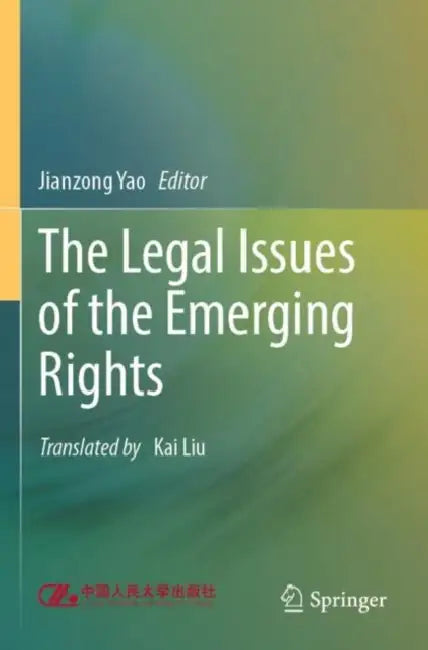 The Legal Issues of the Emerging Rights by Jianzong Yao