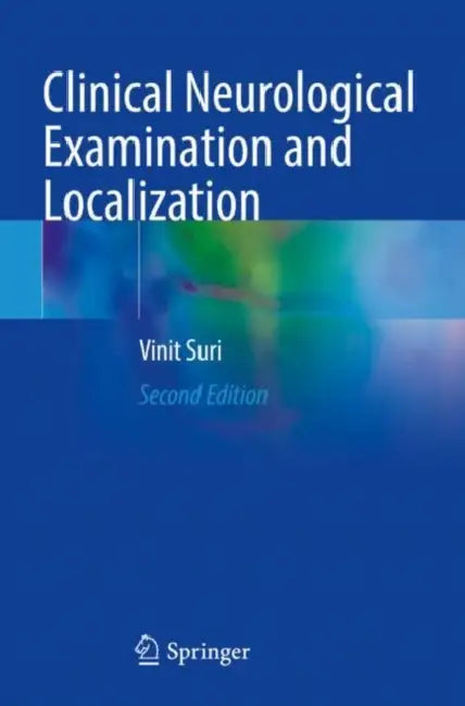 Clinical Neurological Examination and Localization by Vinit Suri