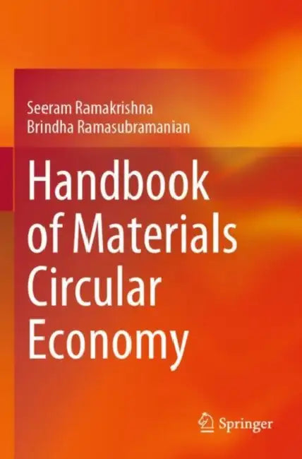 Handbook of Materials Circular Economy by Seeram Ramakrishna