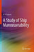 A Study of Ship Manoeuvrability by R. P. Gokarn