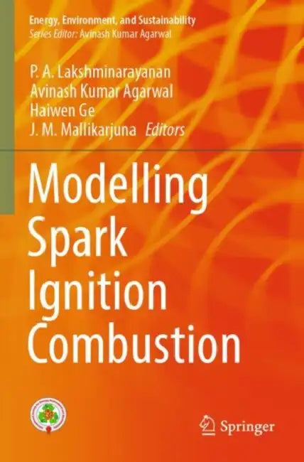 Modelling Spark Ignition Combustion by P. A. Lakshminarayanan