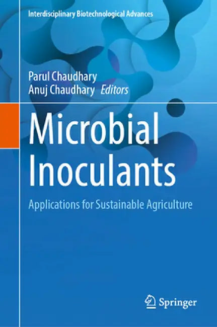Microbial Inoculants: Applications for Sustainable Agriculture by Parul Chaudhary