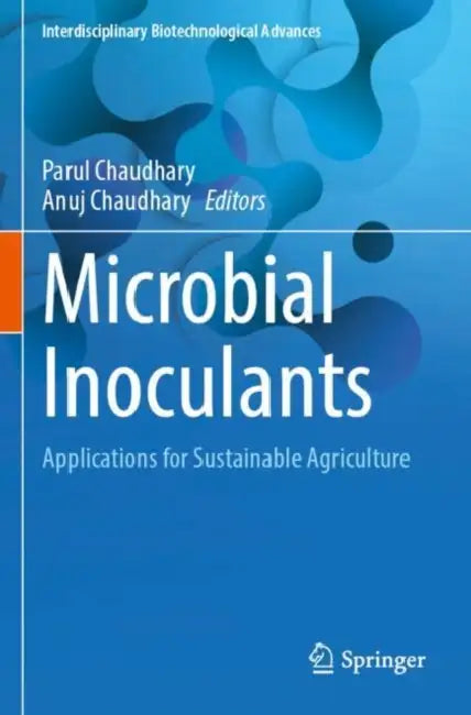 Microbial Inoculants: Applications for Sustainable Agriculture by Parul Chaudhary