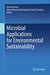 Microbial Applications for Environmental Sustainability by Arun Karnwal
