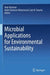 Microbial Applications for Environmental Sustainability by Arun Karnwal