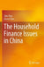 The Household Finance Issues in China by Sibo Zhao