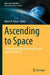 Ascending to Space: Critical Perspectives from New Zealand and Other Nations by Maria A. Pozza