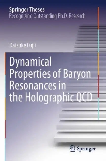Dynamical Properties of Baryon Resonances in the Holographic QCD by Daisuke Fujii