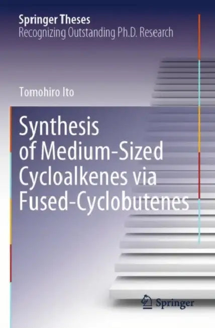 Synthesis of Medium-Sized Cycloalkenes via Fused-Cyclobutenes by Tomohiro Ito