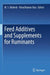 Feed Additives and Supplements for Ruminants by M. S. Mahesh
