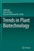 Trends in Plant Biotechnology by Siddra Ijaz