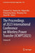 The Proceedings of 2023 International Conference on Wireless Power Transfer (ICWPT2023) by Chunwei Cai
