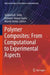 Polymer Composites: From Computational to Experimental Aspects by Sushanta K. Sethi
