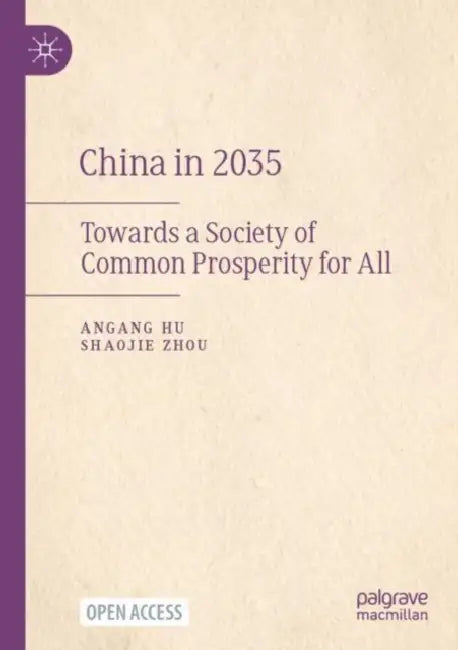 China in 2035: Towards a Society of Common Prosperity for All by Angang Hu