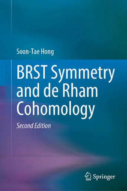 Brst Symmetry and de Rham Cohomology by Soon-Tae Hong