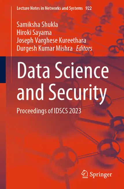 Data Science and Security: Proceedings of Idscs 2023 by Samiksha Shukla