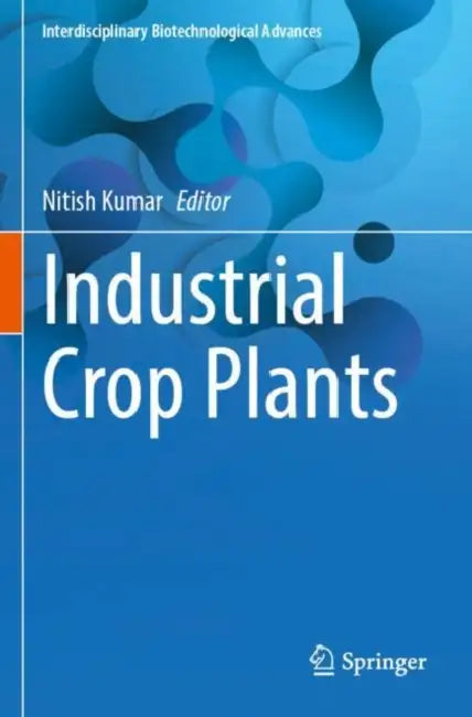 Industrial Crop Plants by Nitish Kumar