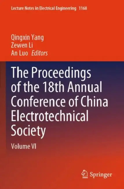 The Proceedings of the 18th Annual Conference of China Electrotechnical Society by Qingxin Yang