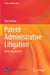 Patent Administrative Litigation: Rules and Review by Ren Xiaolan