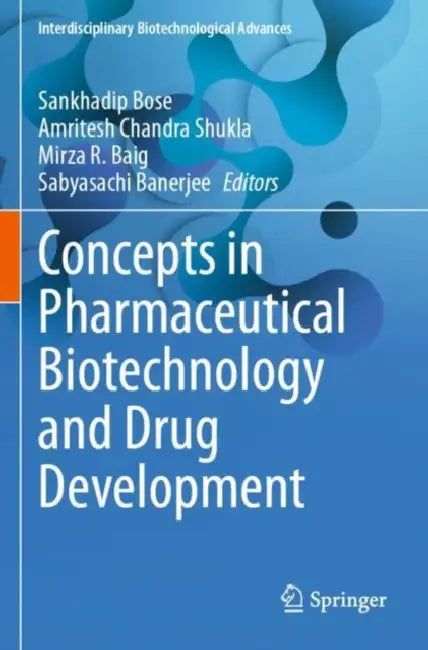 Concepts in Pharmaceutical Biotechnology and Drug Development by Sankhadip Bose