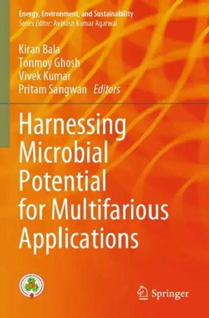Harnessing Microbial Potential for Multifarious Applications by Kiran Bala