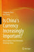 Is China's Currency Increasingly Important: New Evidence from Renminbi Exchange Rates by Yinggang Zhou