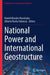 National Power and International Geostructure by Daniel Morales Ruvalcaba