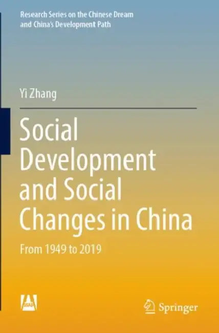 Social Development and Social Changes in China: From 1949 to 2019 by Yi Zhang