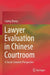 Lawyer Evaluation in Chinese Courtroom: A Social-Semiotic Perspective by Liping Zhang