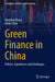 Green Finance in China: Policies, Experiences and Challenges by Wenting Zhang